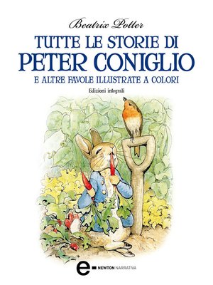 cover image of Tutte le storie di Peter Coniglio e altre favole illustrate a colori